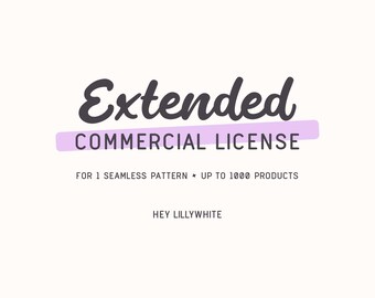 Extended Commercial License for Business Use, Covers 1 Digital Design Up to 1,000 Products, Please Read Full Description Before Purchasing