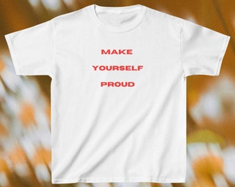 Make yourself proud T-shirt inspirational saying self love baby tee red writing top women’s fitted tee vintage 90s top