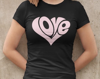 Black Retro Quote Shirt - Love Quote tshirt - Women's Favorite Tee