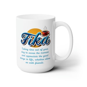 FIKA definition Coffee Cup 15 ounce Ceramic Mug Scandinavian Gift Fika with Friends Coffee Mug Swedish Gift Gift for her him