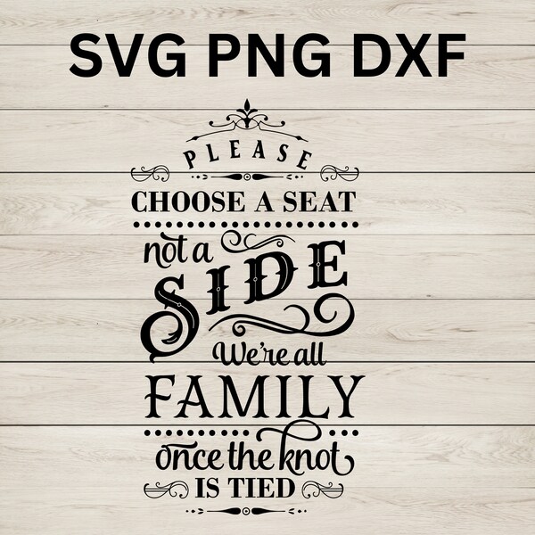 Please Choose a Seat not a Side SVG, Wedding PNG, Anniversary Download, Bridal Shower Svg, Valentine's Day, Bridal Party