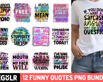 Funny Quotes Sublimation Bundle | Sarcastic Sassy PNG Designs | Funny Sayings for T-Shirts, Mugs & More