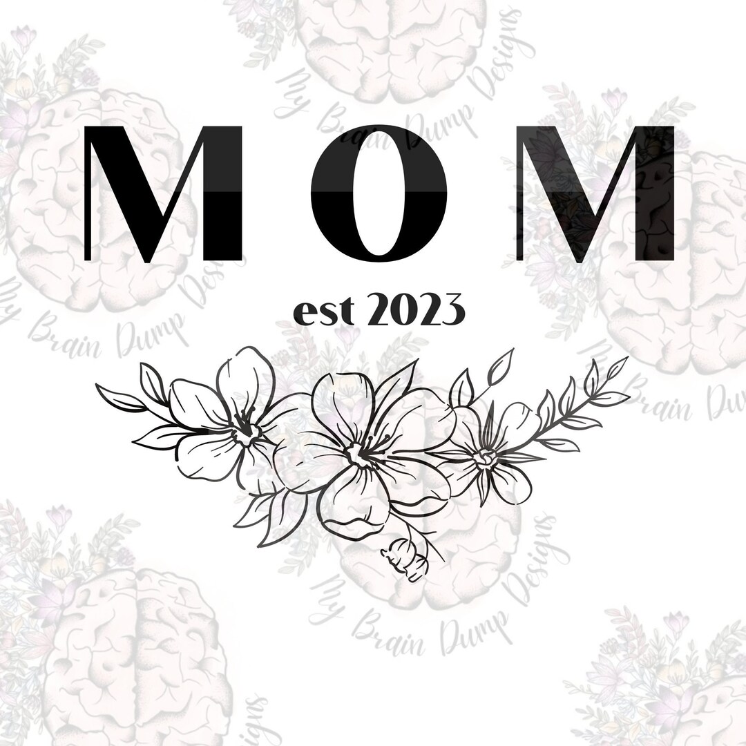 MOM Svg Mother's Day Svg Mom 2023 Svg Mother's Day 2023 Svg Floral Mom
