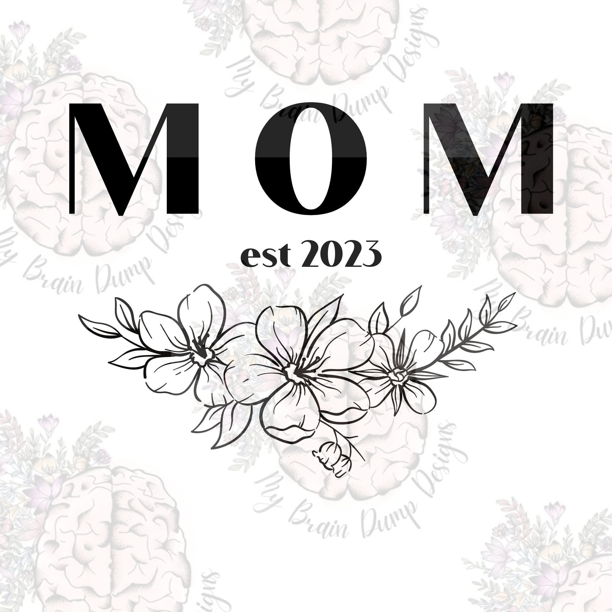 MOM Svg Mother's Day Svg Mom 2023 Svg Mother's Day 2023 Svg Floral Mom