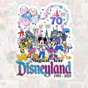 May include: A colorful sticker featuring Mickey Mouse, Minnie Mouse, Donald Duck, and Goofy, celebrating Disneyland's 70th anniversary. The design includes balloons, fireworks, and the text "Magical Year Disneyland 1955-2025."