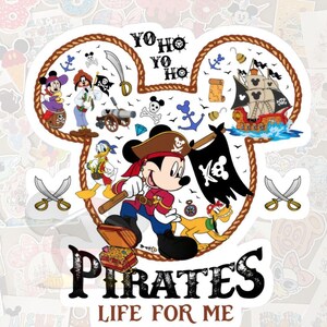 May include: A colorful sticker featuring Mickey Mouse as a pirate, with a treasure chest, a pirate ship, and the words "Pirates Life For Me." The design includes other Disney characters and pirate-themed elements.