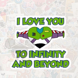 May include: A sticker featuring a green and white heart-shaped design resembling Buzz Lightyear's chest plate, with the text "I LOVE YOU TO INFINITY AND BEYOND" in green and blue. The background is filled with various cartoon stickers.