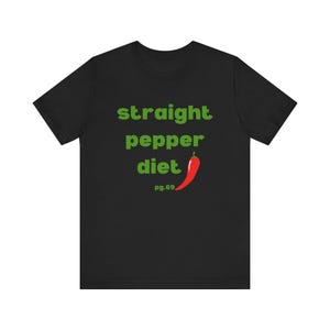 Straight Pepper Diet, Addiction Recovery, Alcoholics Anonymous, Narcotics Anonymous, Recovery Top, Sobriety T-shirt, Sober tee