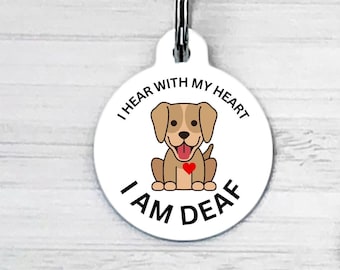 I Hear With My Heart I Am Deaf, Medical Alert Tag for Dogs, Dog Tag for Dogs, Dog ID Tag, Dog Name Tag, Dog Tag, Dog Tag for Collar