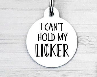 I Can't Hold My Licker, Dog Tag for Dogs, Funny Dog Tag, Dog ID Tag, Double Sided, Metal Tag,Dog Name Tag, ID Tag for Dogs, Personalized Tag