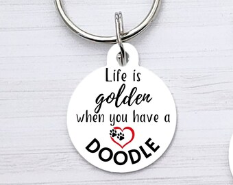 Life is Golden When You Have a Doodle, Dog Keychain, Doodle Keychain, Pet Keychain, Custom Keychain Gift, Personalized
