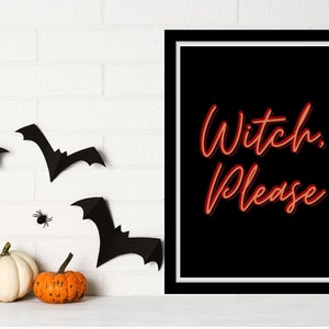 Witch Please Printable Poster, Halloween Downloadable Decor, Witch Wall Art, Digital Sign Artwork