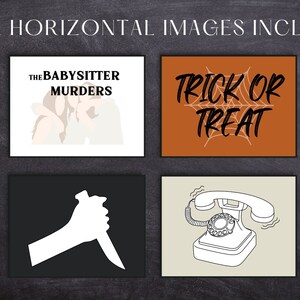 May include: Four printable Halloween-themed images. The first image is white with black text that reads "The Babysitter Murders". The second image is orange with black text that reads "Trick or Treat". The third image is black with a white silhouette of a hand holding a knife. The fourth image is beige with a black and white illustration of a rotary phone.
