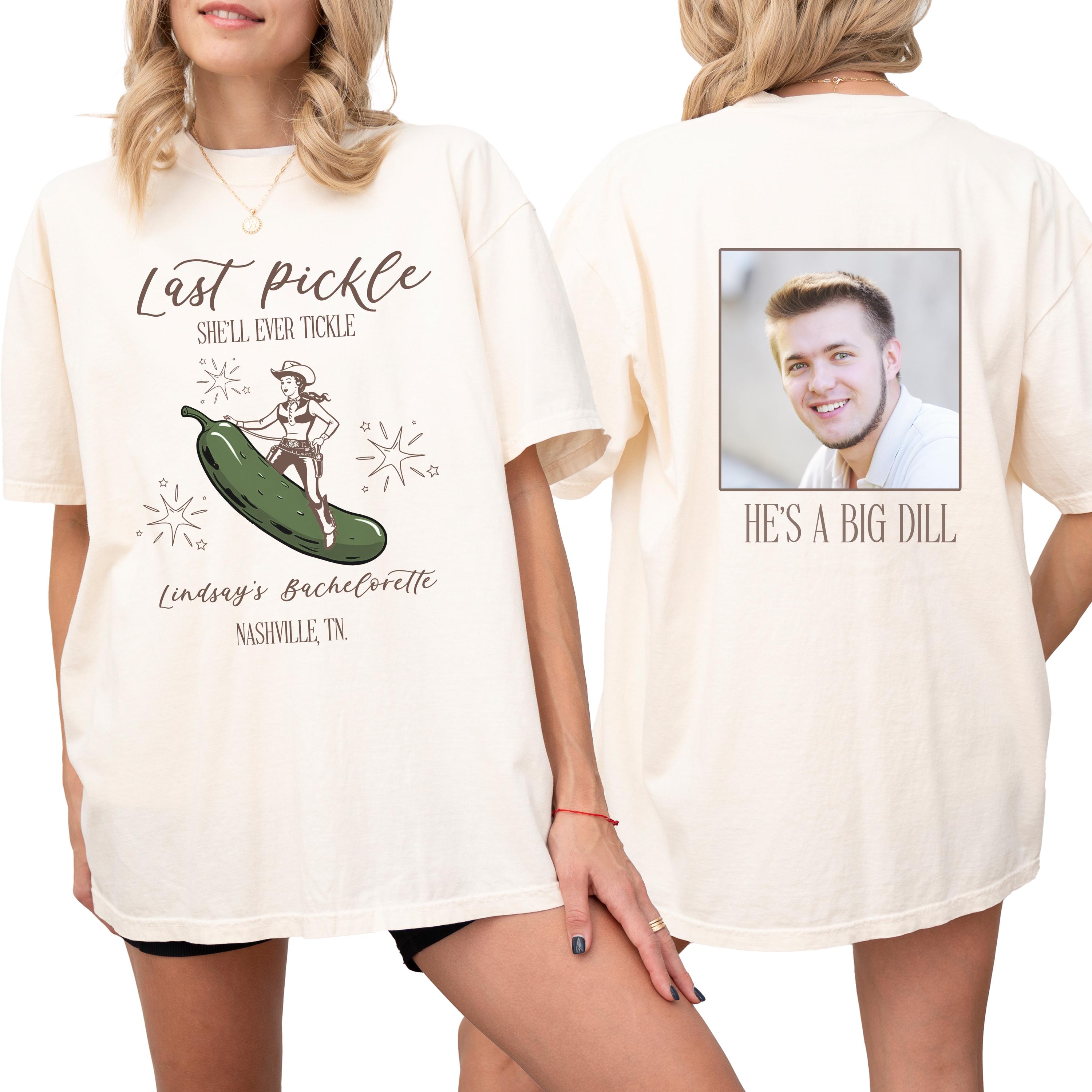 Last Pickle Custom Bachelorette T-shirts With Picture of Groom