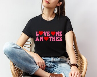Love One Another Tshirt, Heart Valentine Shirt, Galentines Day, Teacher Valentines Day Womens Tee, Christian Valentine
