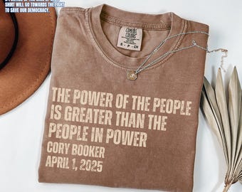 Cory Booker Quote Power Of The People, Resist TShirt, Protest T-Shirt, Political Activist Shirt, Anti Trump Shirt, FDT, Anti Elon Musk