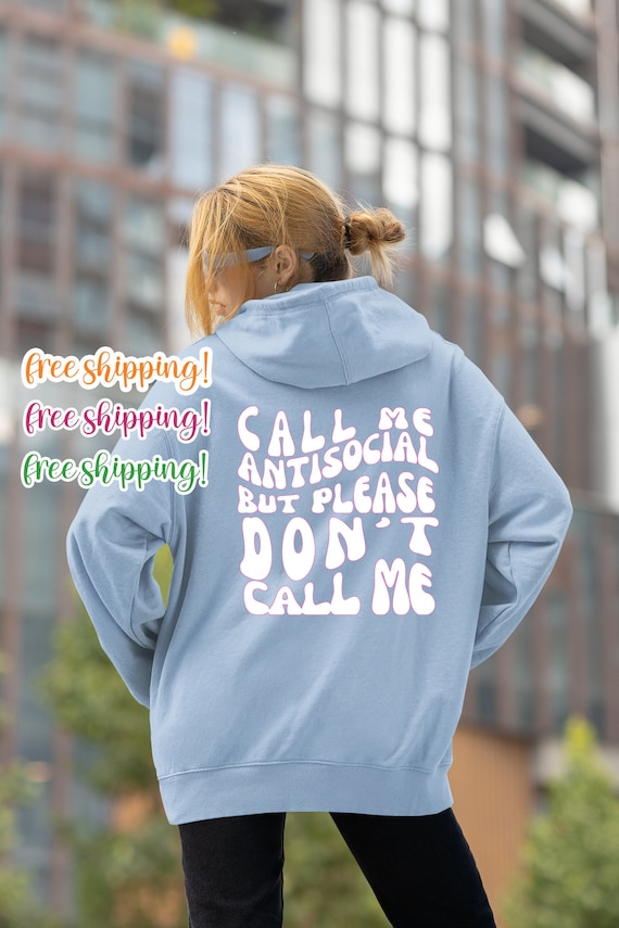 Don t Call Me Hoodie Aesthetic Sweatshirt Preppy Sweater Aesthetic Crewneck Oversized Sweatshirt Teen Gift Anxiety Hoodie Etsy Ireland