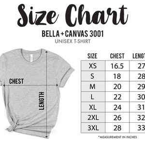 May include: Size chart for Bella + Canvas 3001 unisex t-shirts. The chart shows chest and length measurements in inches for sizes XS to 3XL.