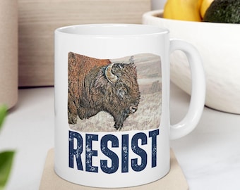 Resist Mug, Yellowstone National Park, Anti Trump Coffee Mug,  Save Our Parks, Protect Our Parks, Buffalo Coffee Cup, Anti Trump Cup,