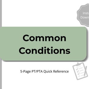 Può includere: Grafica digitale con la scritta "Common Conditions" in grassetto nero su un rettangolo verde chiaro. Sotto c'è la scritta "5-Page PT/PTA Quick Reference". Un badge grigio dice "Download istantaneo".