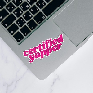 Certified Yapper, Laptop and Water Bottle Decal, Cute Waterproof Sticker, Fun Girly Quirky Name Tag, Holographic Sticky