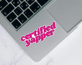 Zertifizierter Yapper, Laptop- und Wasserflaschen-Aufkleber, niedlicher wasserdichter Aufkleber, lustiges Girly schrulliges Namensschild, holographisch klebrig