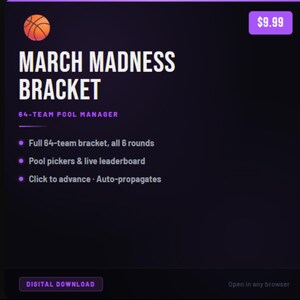 May include: A digital March Madness bracket 64-team pool manager interface on a dark background. Features include a basketball icon, text detailing 6 rounds, pool pickers, live leaderboard, click to advance, auto-propagate, and digital download.