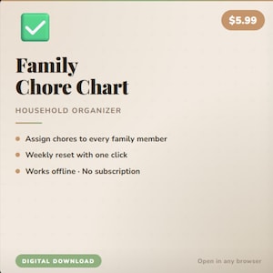 May include: A digital download product image for a Family Chore Chart. The text includes "Family Chore Chart" and "Household Organizer." Features include assigning chores, weekly resets, and offline use. A green checkmark is in the upper left corner.