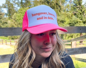 TRUCKER HAT - hungover, horny, and in debt - Soliso Co.