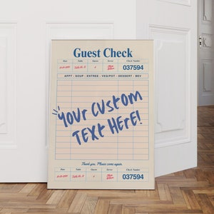 May include: A printable guest check template with a blue and white design. The template has a section for the date, table number, guests, server, and check number. The text "Your Custom Text Here!" is written in blue on the template.