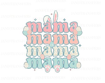 MAMA Easter Bunny DTF Transfers Ready To Press, Direct To Film Transfer ,DTF Prints