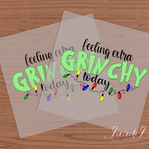 Feeling Extra Grinchy Today DTF Transfers Ready To Press, Direct To Film Transfer ,DTF Prints