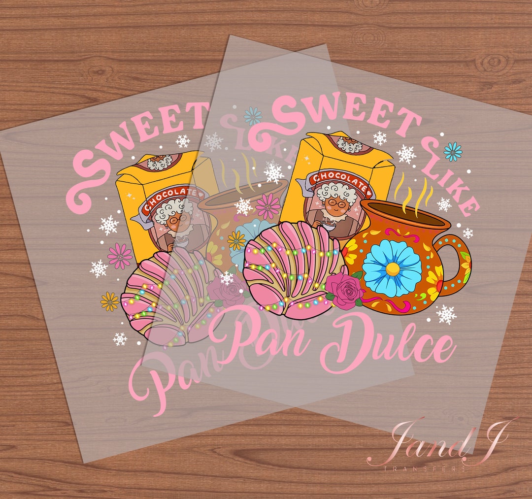 Sweet Like Pan Dulce DTF, DTF Transfers Ready to Press, Direct to Film ...