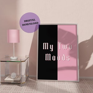 My Two Moods Print, Pastel Gothic Wall Art, Halloween Decor, Spooky Decor, Creepy Cute, Girly Gothic, Sassy Quote Poster, DIGITAL DOWNLOAD