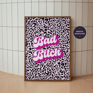 Bad Bitch Wall Art, Pink Preppy Wall Decor, Trendy Retro Poster, Animal Print Decor, Sassy Quote Female Empowerment Print, DIGITAL DOWNLOAD