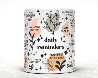 Daily Reminder Mug, Affirmation Mug, Self Love Mug, Positivity Mug, Bad Bitch Mug, Good Vibes, Coffee Mug..