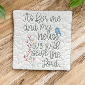 As for me and My House we will Serve the Lord Handmade Embroidered Mug Rug, Pot Holde, Placemat Candle Mat, Kitchen Scripture Decor Gift