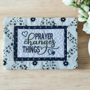 Prayer Changes Things Handmade and Embroidered Mug Rug, Prayer Quilt, Coaster, Placemat, Candle Mat, Christian Scripture Decor
