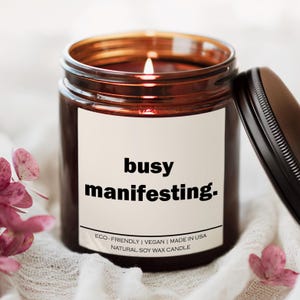 Busy manifesting Candle, Soy Wax Candle