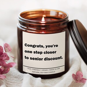 Congrats you&#39;re one step closer to senior discount Candle, Soy Wax Candle