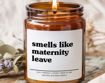 Smells like maternity leave Candle, New Mom Gift, Baby Shower Gift, Mom To Be Gift, Funny Mom Candle