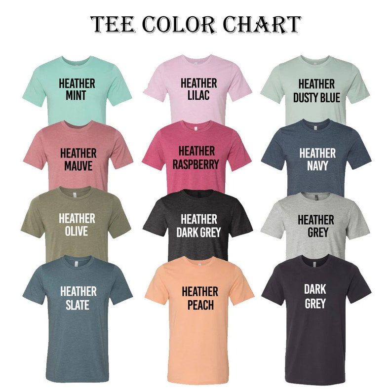 May include: Color chart showing 12 different heather and dark grey t-shirt colors. The colors are: Heather Mint, Heather Lilac, Heather Dusty Blue, Heather Mauve, Heather Raspberry, Heather Navy, Heather Olive, Heather Dark Grey, Heather Grey, Heather Slate, Heather Peach, Dark Grey.