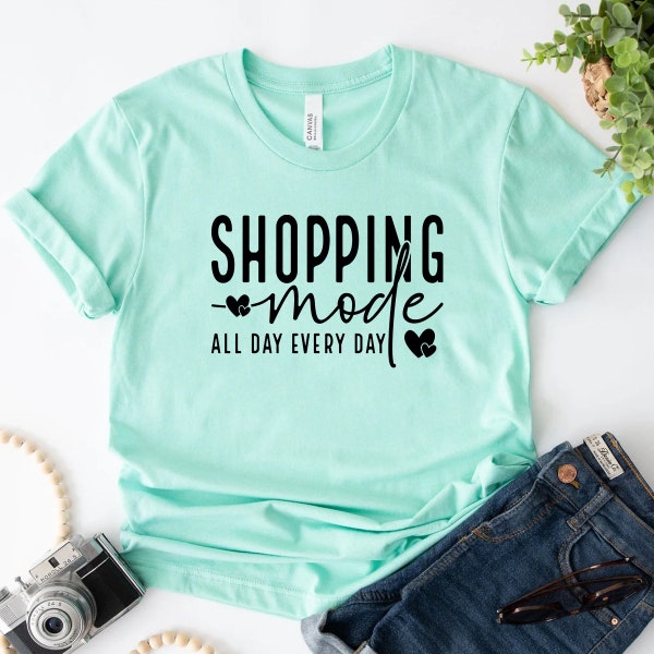 Shopping Mode Shirt, Black Friday Shirt, Shopping Therapy Shirt, Shopping Squad Shirt, Shopping Addict Tee, Gangsta Shopper Shirt, Shopping