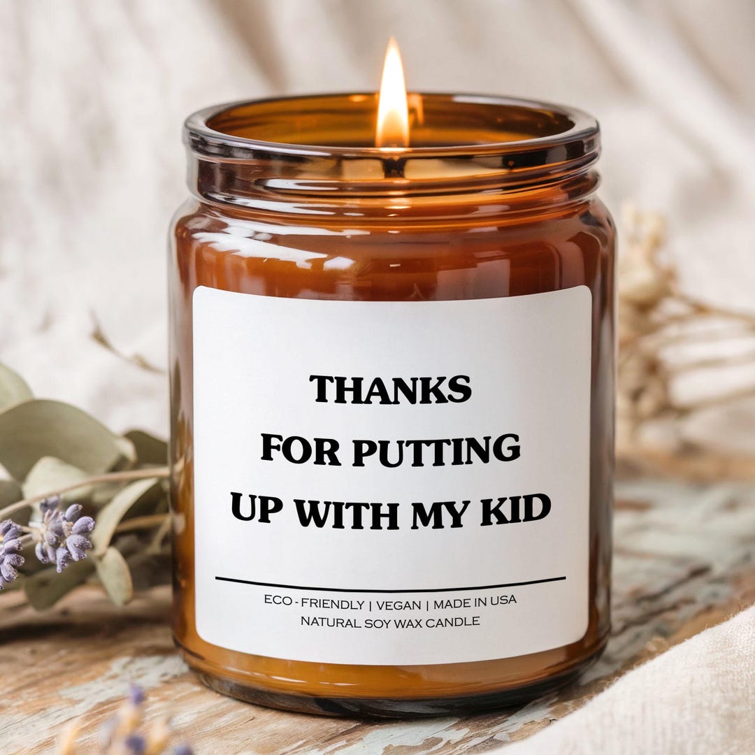Thanks for Putting up With My Kid Candle, Funny Teacher Appreciation ...