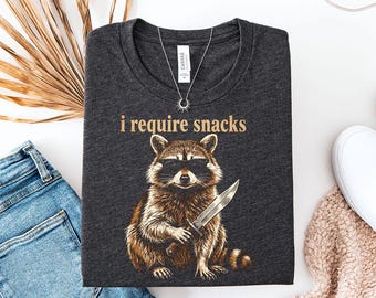 I Require Snacks Raccoon Knife Shirt, Animal Lover Gift, Unique Wildlife Tee, Graphic Tees, Racoon Lover Gift, Racoon Shirt, Sarcasm Shirt