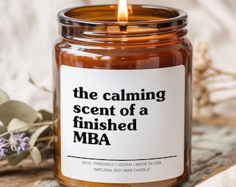 The calming scent of a finished MBA Candle, Soy Wax Candle, MBA Graduation Gift, Business School Gift, Masters Degree Candle