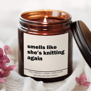 Smells like she&#39;s knitting again Candle