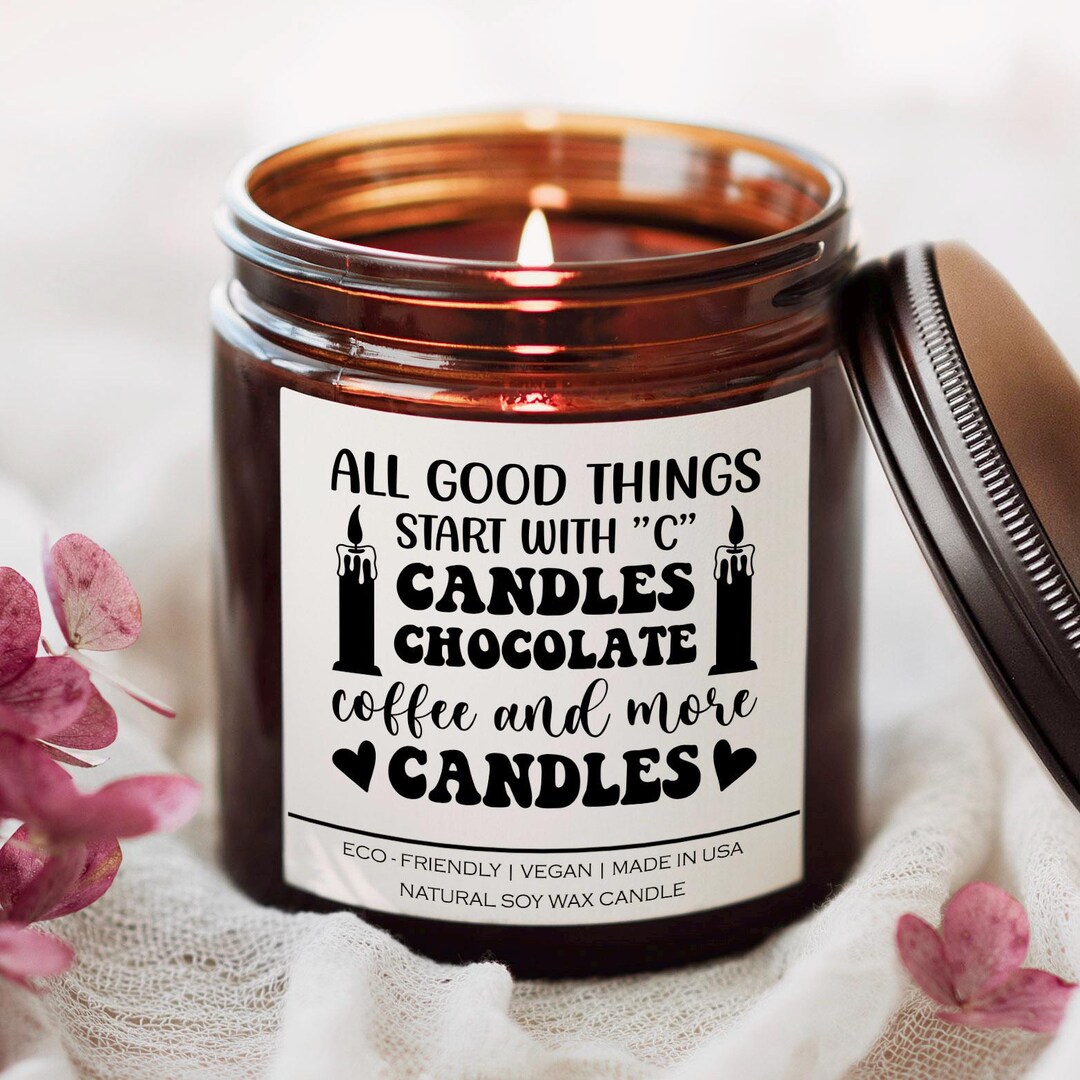 All Good Things Start With C Candles Chocolate Coffee and More Candles ...