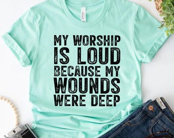 My Worship Is Loud Shirt, Christian Worship Graphic Tee, Praise and Faith Shirt
