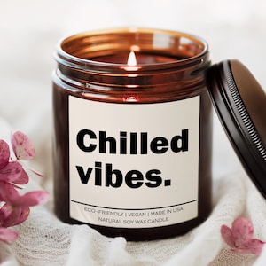 Chilled vibes Candle, Soy Wax Candle